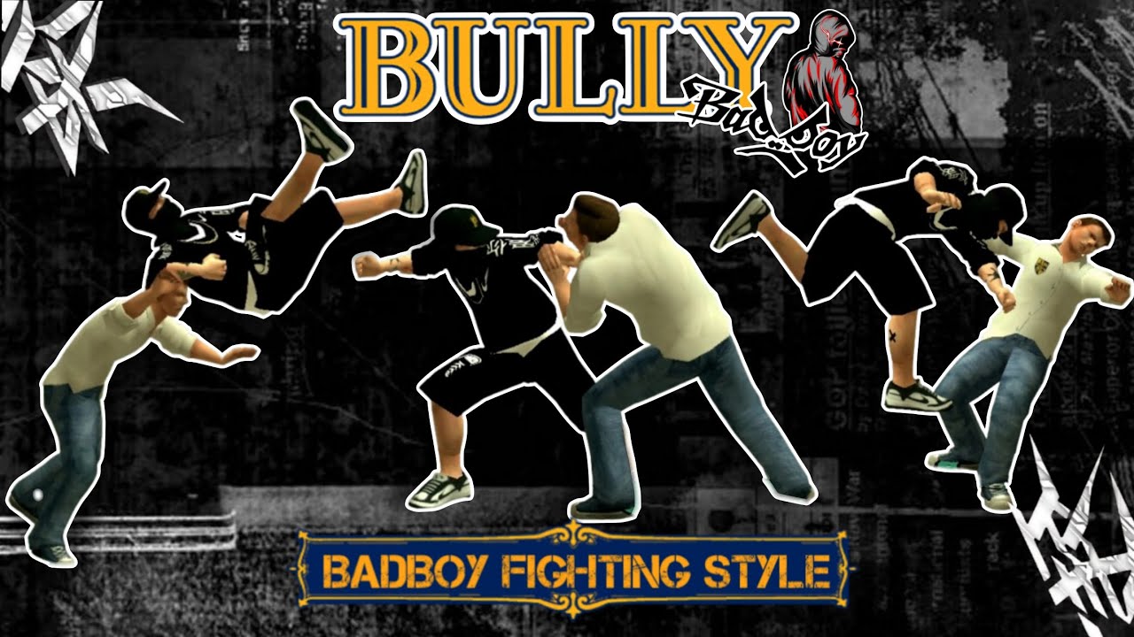Bully AE - BadBoy Fighting Style