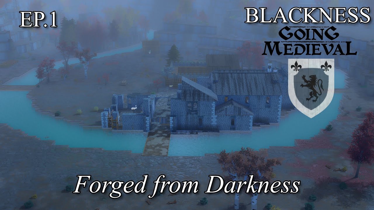 Going Medieval: Blackness – EP1: Forged from Darkness