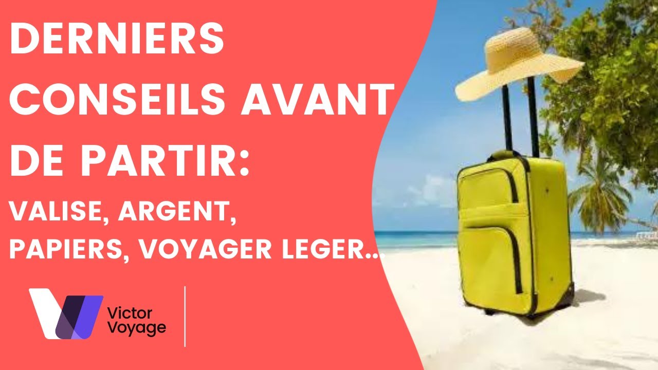 Voyage : Les valises et astuces qui changent la vie | VICTOR VOYAGE
