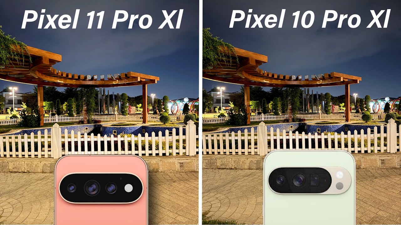 Сравнение камер Google Pixel 11 Pro XL и Google Pixel 10 Pro XL