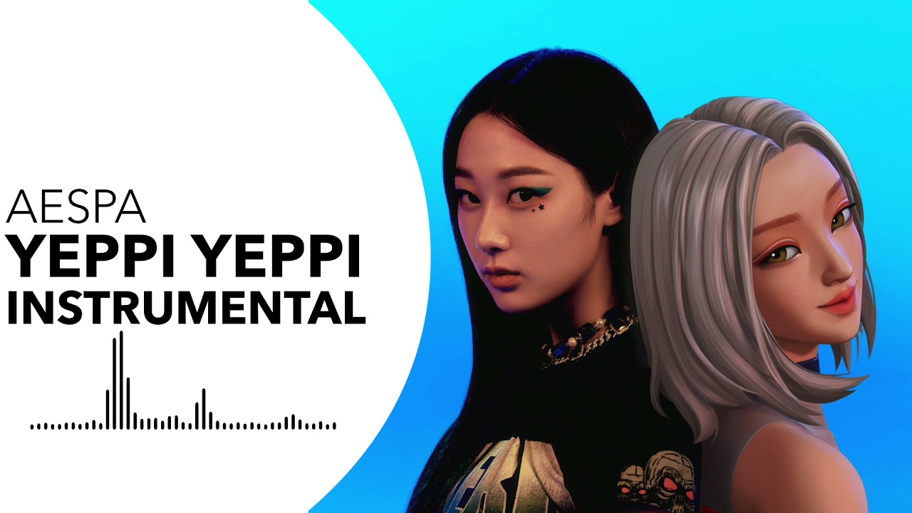 AESPA - YEPPI YEPPI | Instrumental