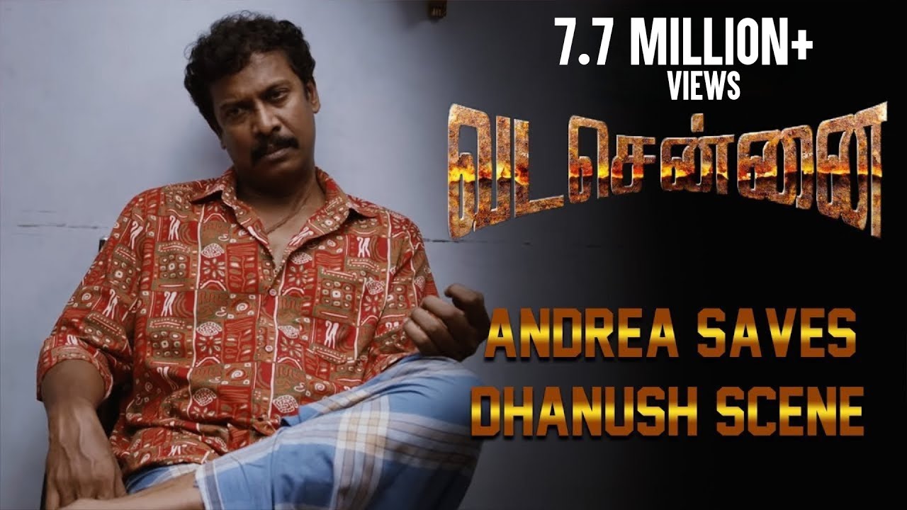 VADACHENNAI - Andrea Saves Dhanush Scene | Dhanush | Ameer | Andrea Jeremiah | Vetri Maaran