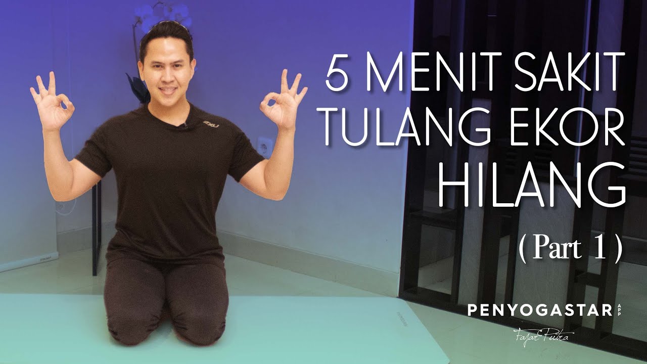 5 menit sakit tulang ekor hilang (Part 1) - Yoga with Penyogastar