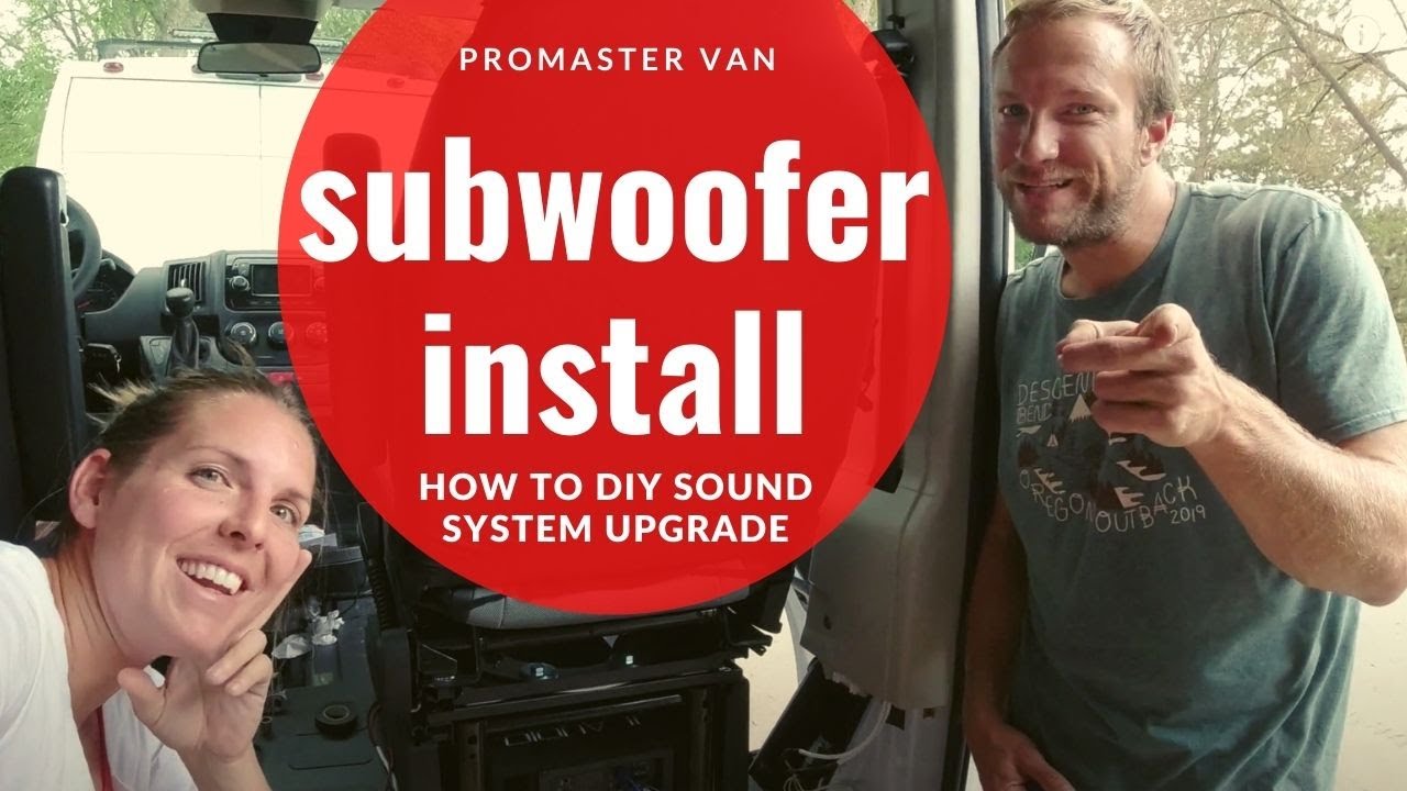 Promaster JL Audio Subwoofer Install: How to do Sound System Upgrades in a Promaster Van Conversion