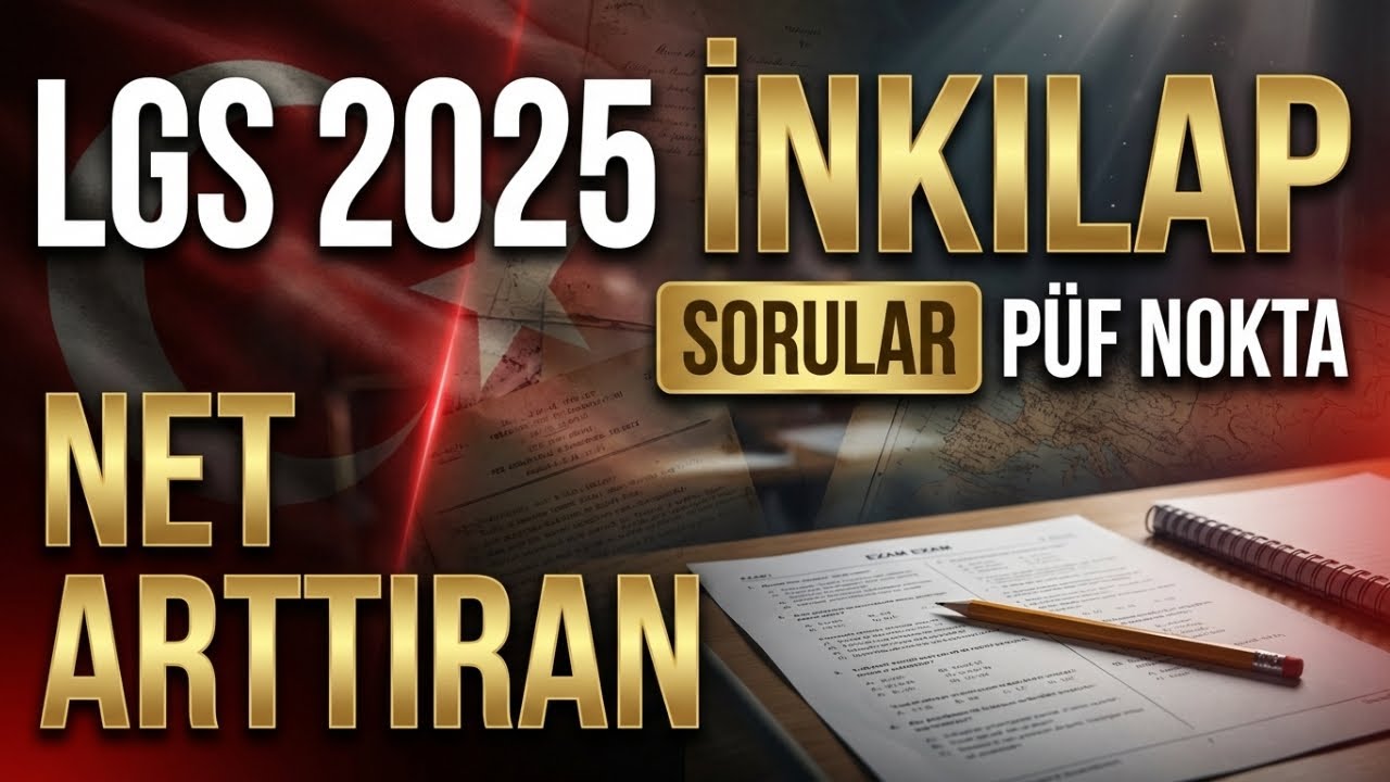 LGS 2025 İNKILAP TARİHİ SORULARI ÇÖZÜMLERİ/PÜF NOKTALARI