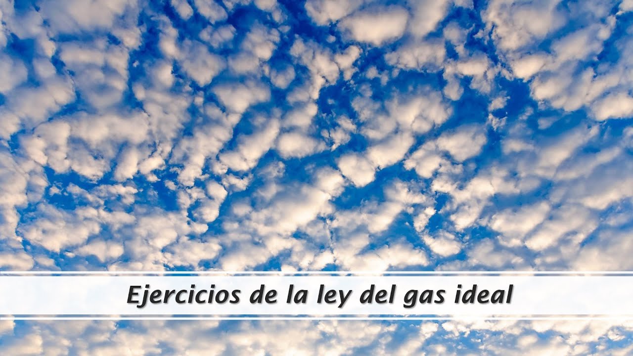 Ejercicios de la ley del gas ideal