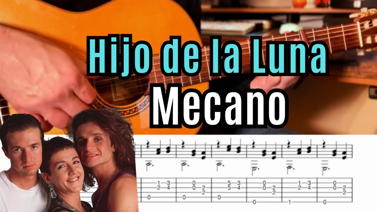 Hijo de la Luna - Mecano - Classical Guitar (TABs & Score included) 