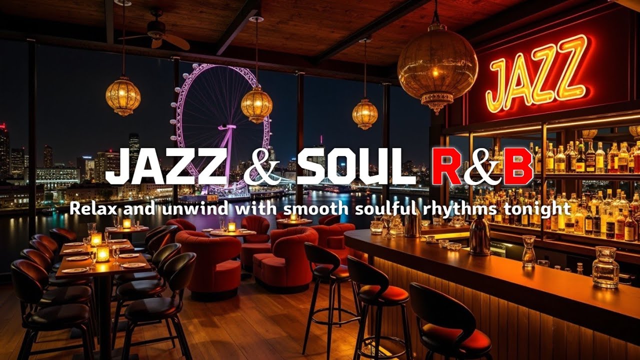 Вечер Smooth Jazz и Soulful R&B ~ Виды Города и Расслабляющая Атмосфера Лаунжа ✨