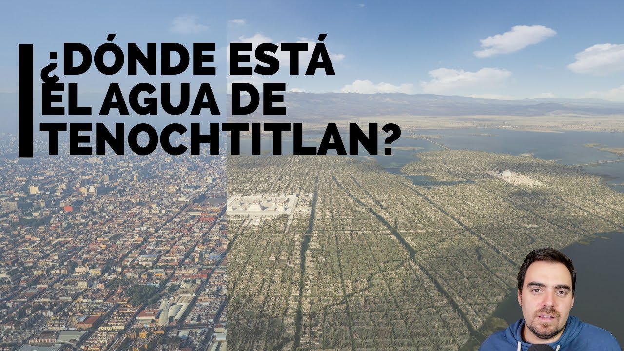 ¿Qué pasó con los lagos de Tenochtitlan? La historia que no nos contaron