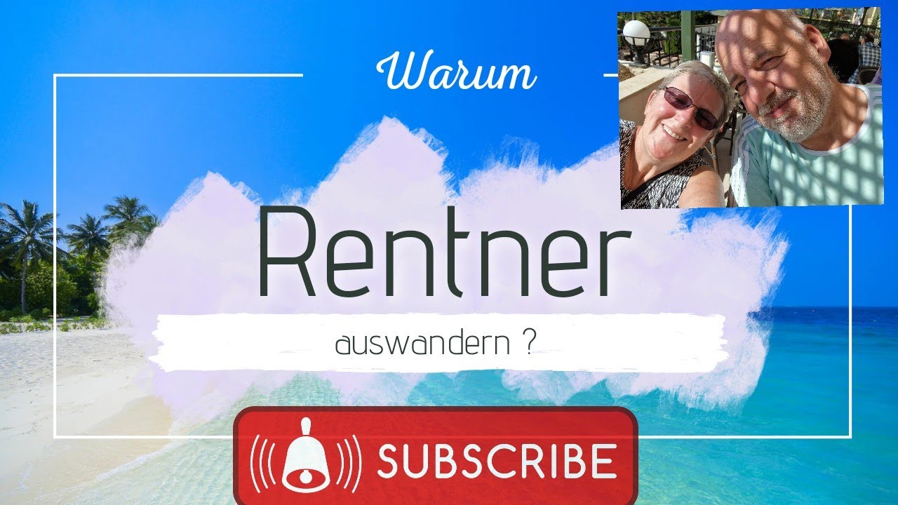 Gründe für die Auswanderung als Rentner