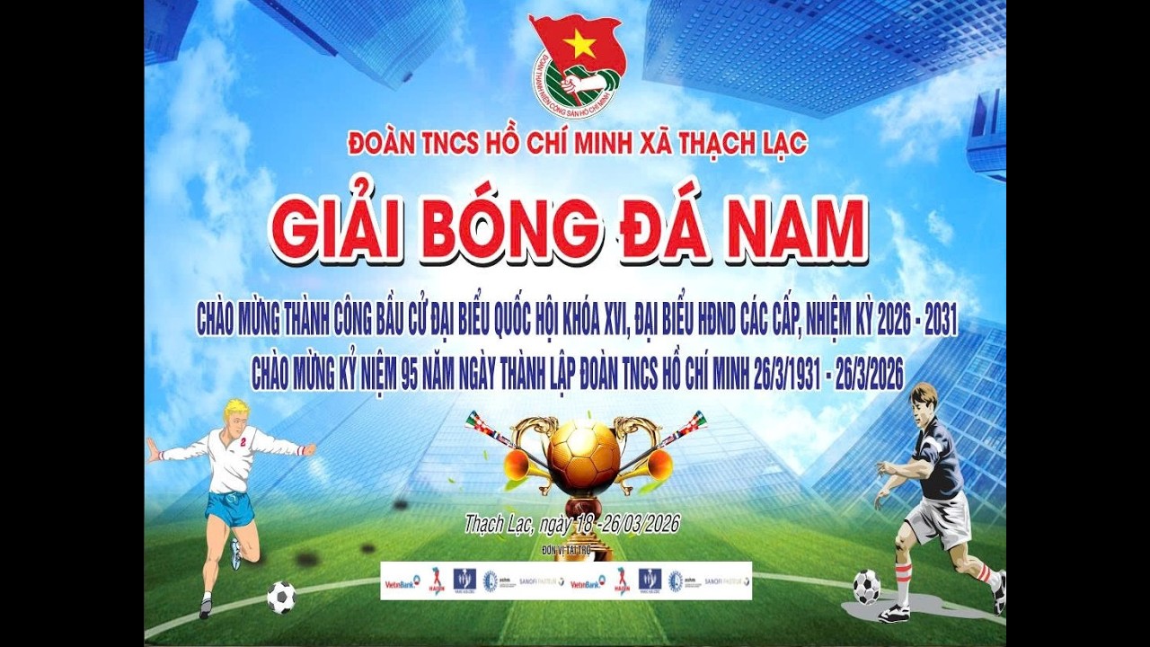 THÔN QUYẾT TIẾN 🆚 THÔN TRUNG PHÚ -  GIẢI BÓNG ĐÁ NAM THANH NIÊN XÃ THẠCH LẠC NĂM 2026