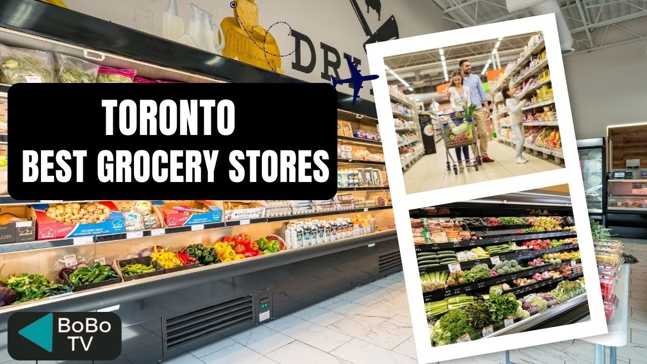 Best Grocery and Food Stores in Toronto 2022, Canada - Travel Guide 2022 - Top places - Things to do