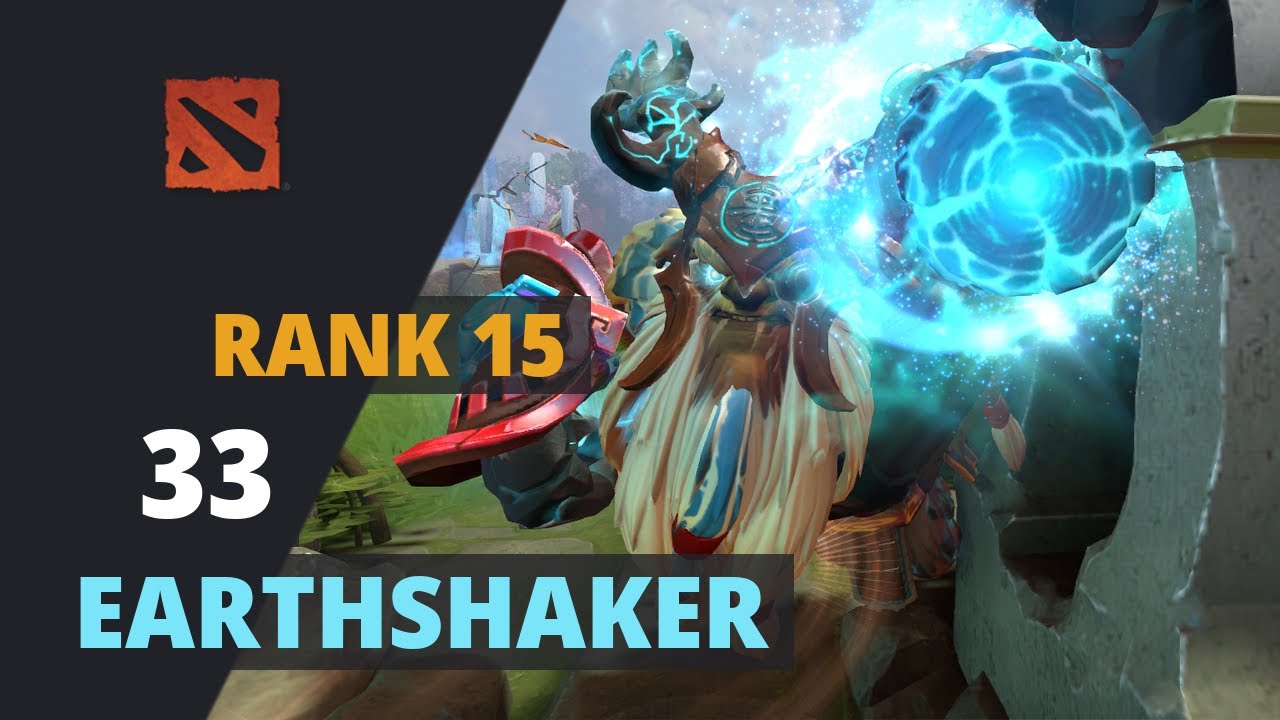 33 (Rank 15) plays Earthshaker Dota 2 Full Game
