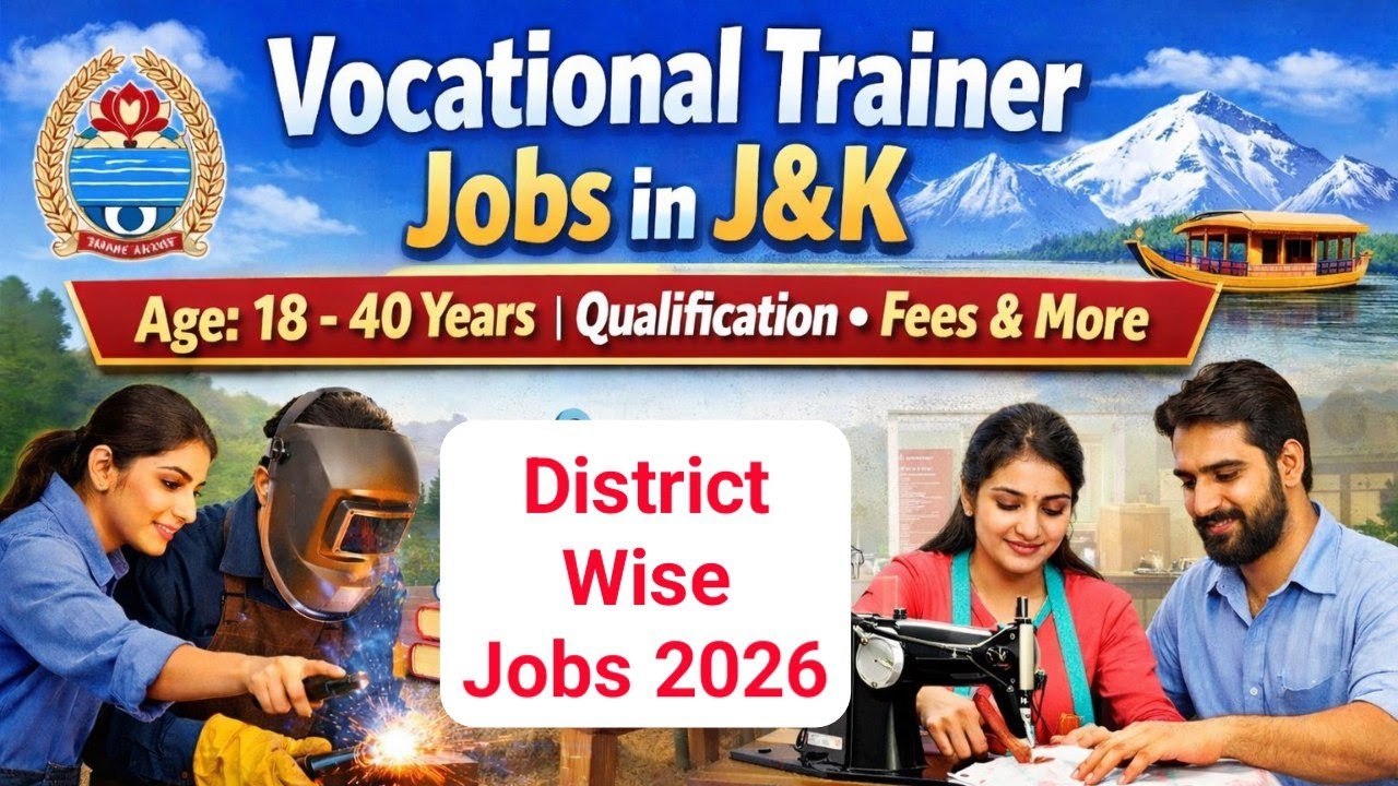 Big Opportunity in J&K! Vocational Trainer Jobs 2026 | 18–40 Age | District-Wise Jobs