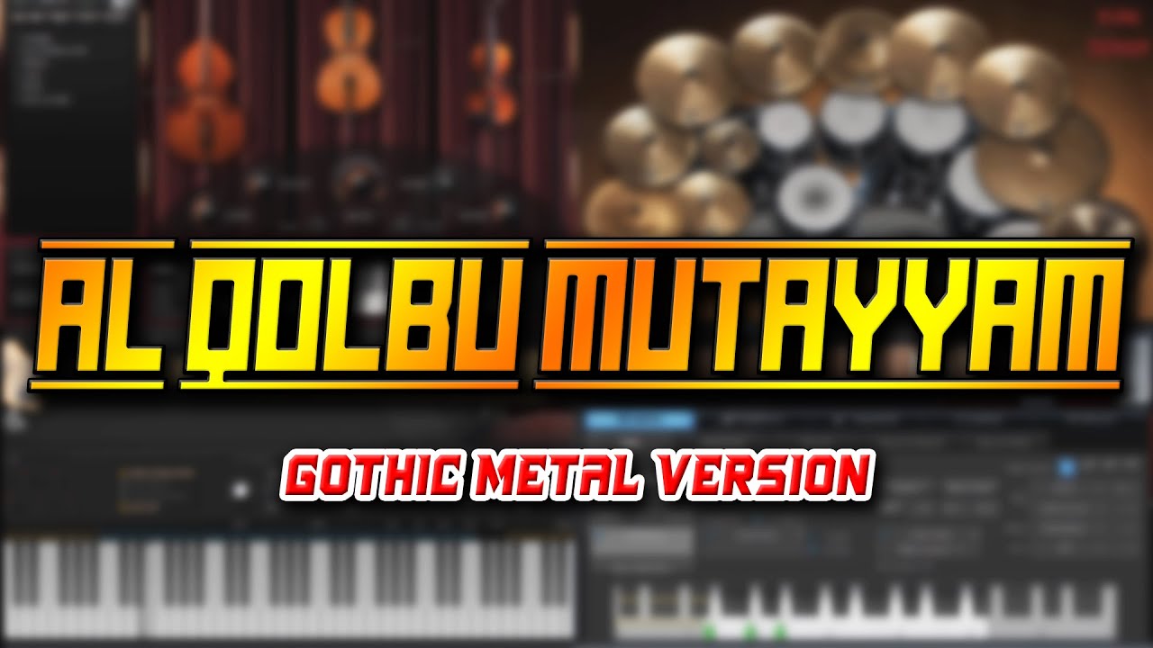 Al Qolbu Mutayyam (Gothic Metal Version)