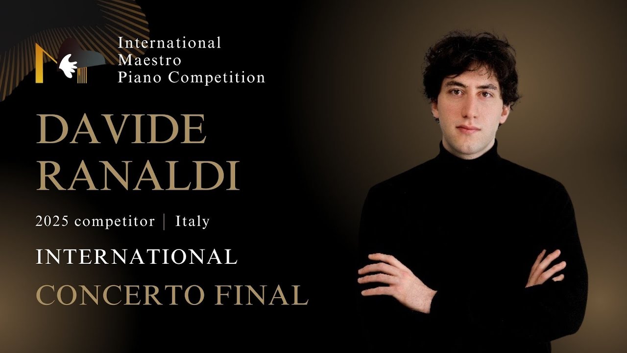 DAVIDE RANALDI -  Final Round (2nd International Maestro Piano Competition)