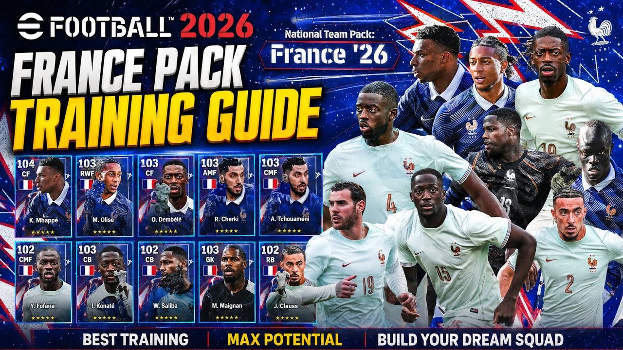 FRANCE PACK ALL PLAYERS BEST TRAINING GUIDE eFootball 2026- Mbappe, Dembele, Olise & More