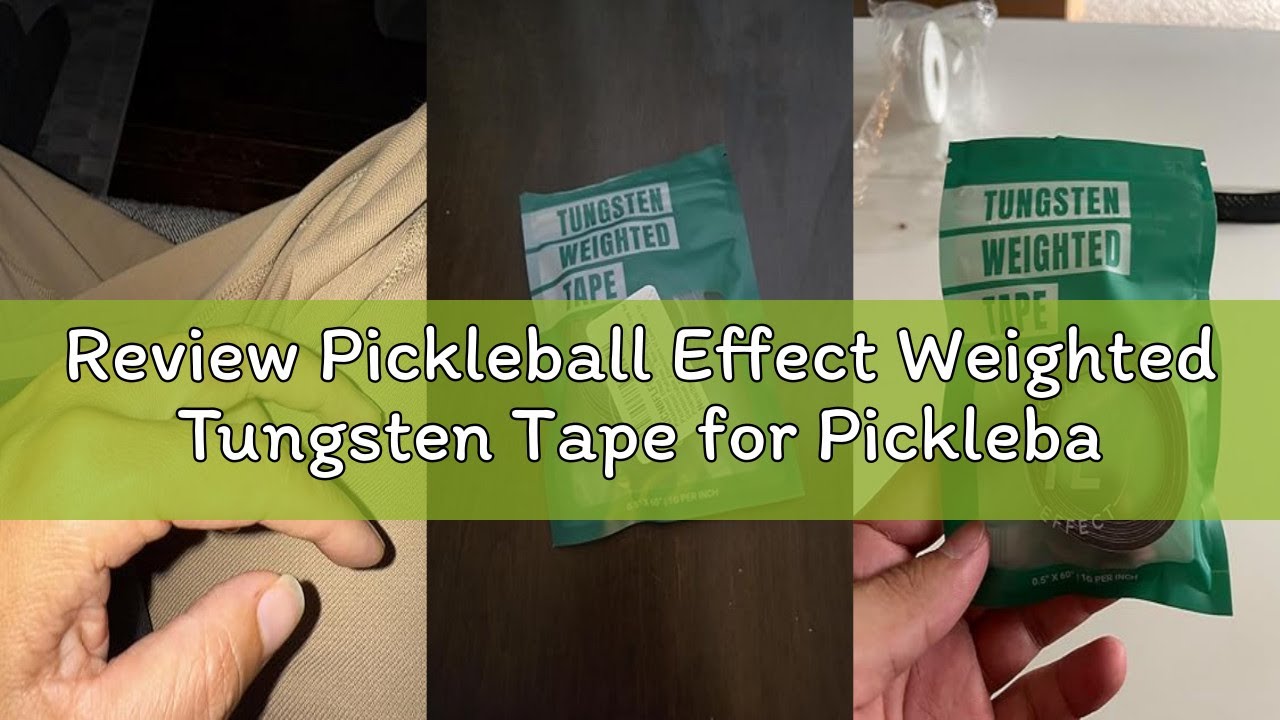 Review Pickleball Effect Weighted Tungsten Tape for Pickleball Paddles | Non-Toxic & Customizable Al