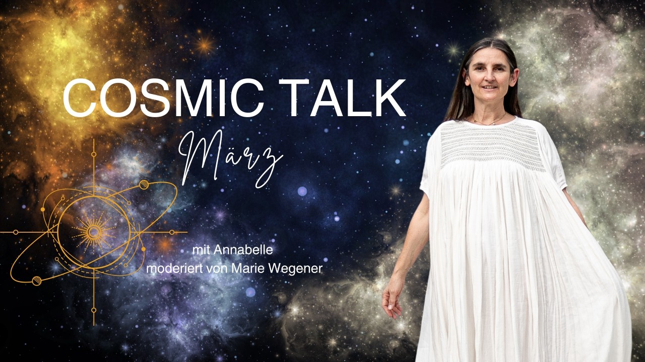 *COSMIC TALK* Vorausschau für März 2026