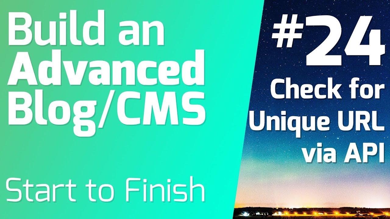 API Call to Ensure Unique URL (Ep 24) - Build an Advanced Blog/CMS