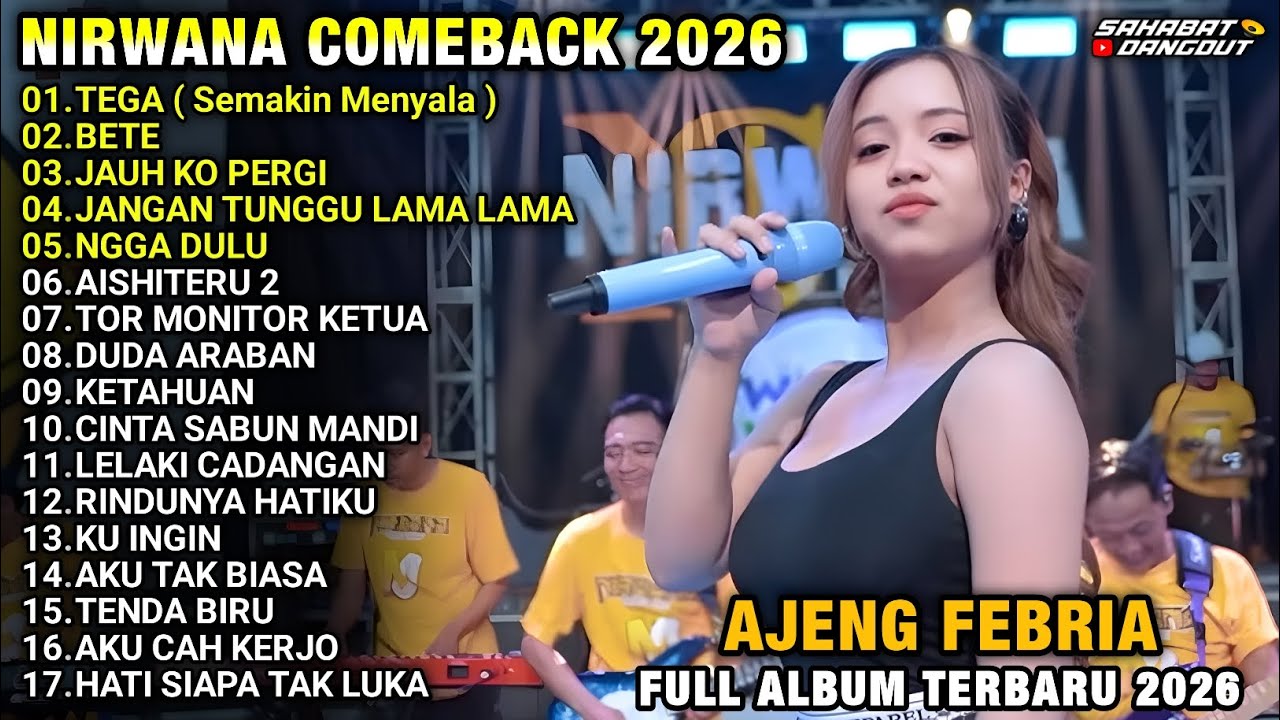 TEGA ( semakin menyala ) - BETE - FULL ALBUM AJENG FEBRIA TERBARU 2026 NIRWANA COMEBACK 