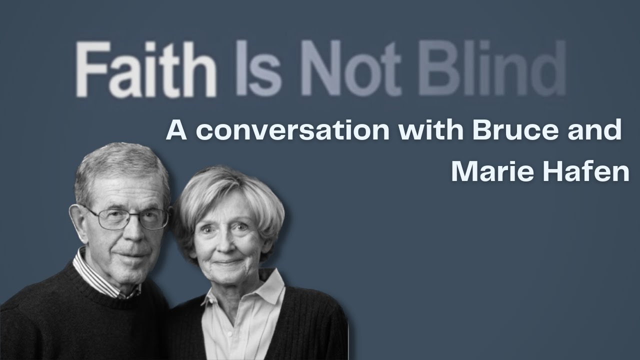 The Hafens discuss faith challenges, Neal A. Maxwell, and their organization Faith is Not Blind