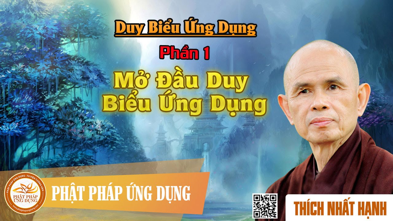 Duy Biểu ứng Dụng: 01. Mở Đầu Duy Biểu Ứng Dụng - Thầy Thích Nhất Hạnh giảng pháp