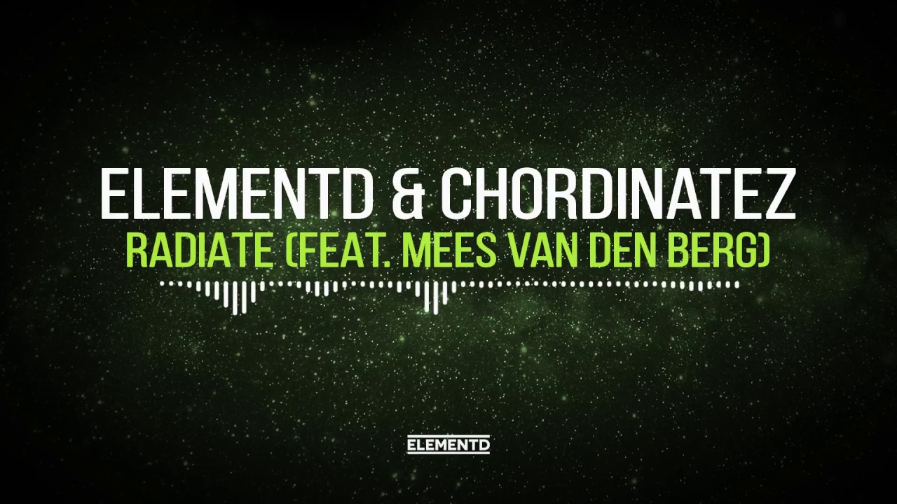 ElementD & Chordinatez - Radiate (feat. Mees Van Den Berg) [NCS Release]