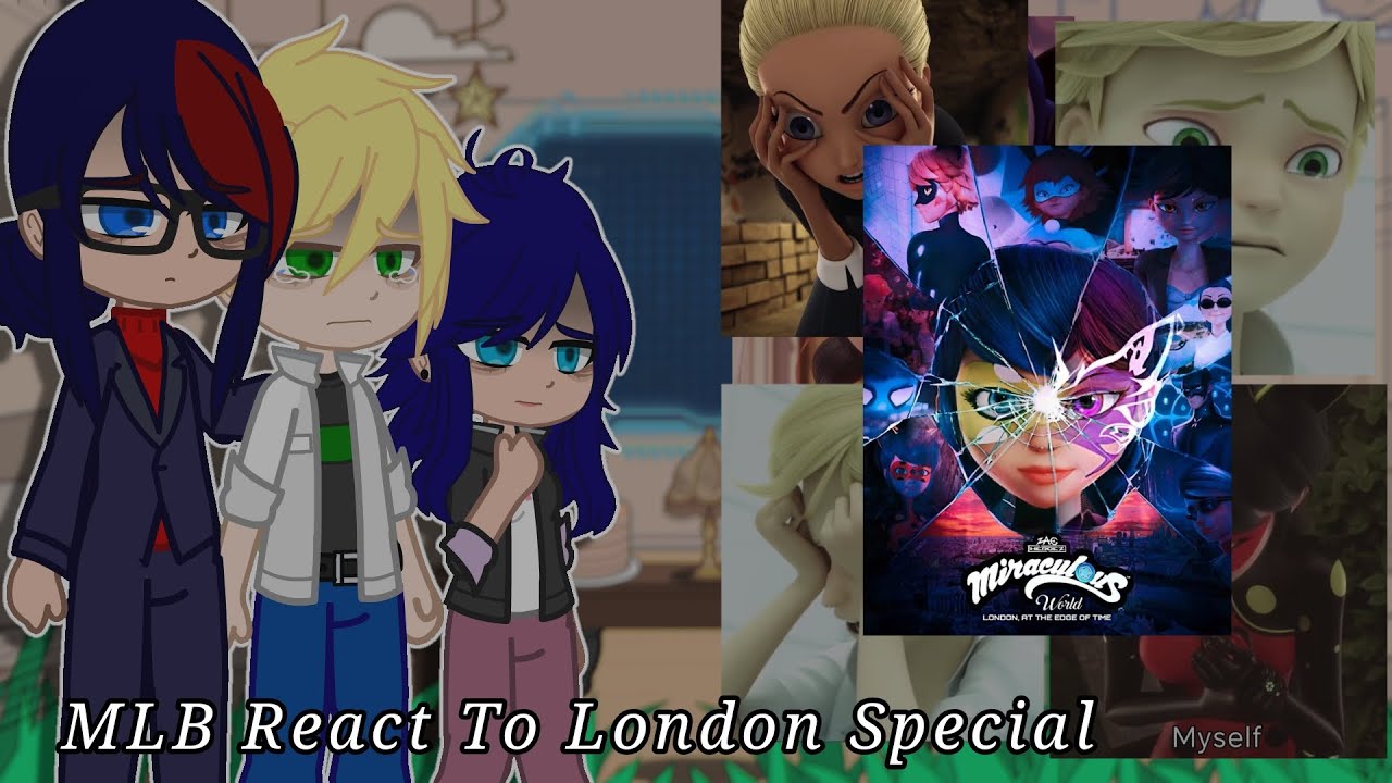 MLB React To London Special || ALL PARTS || Marinette x Adrien Angst || Gacha Club || Gacha React