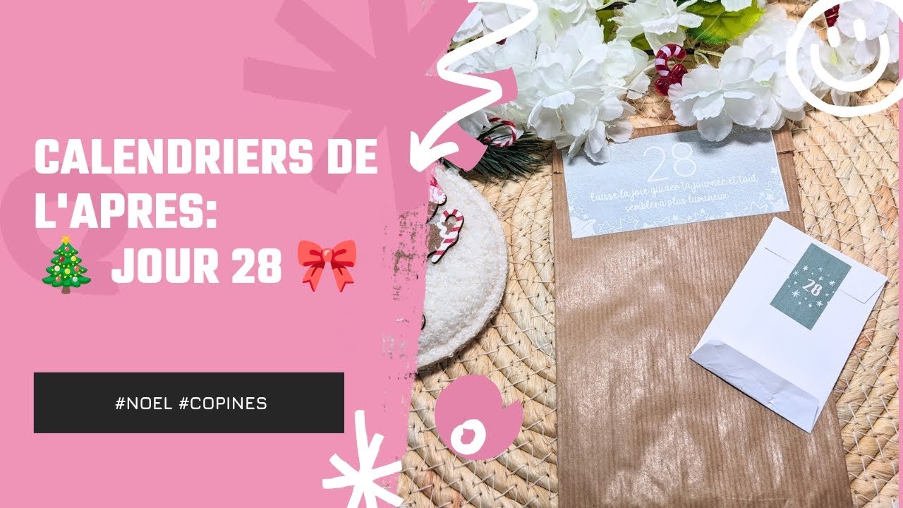 Calendrier de l'après : 🎀 jour 28🎁 