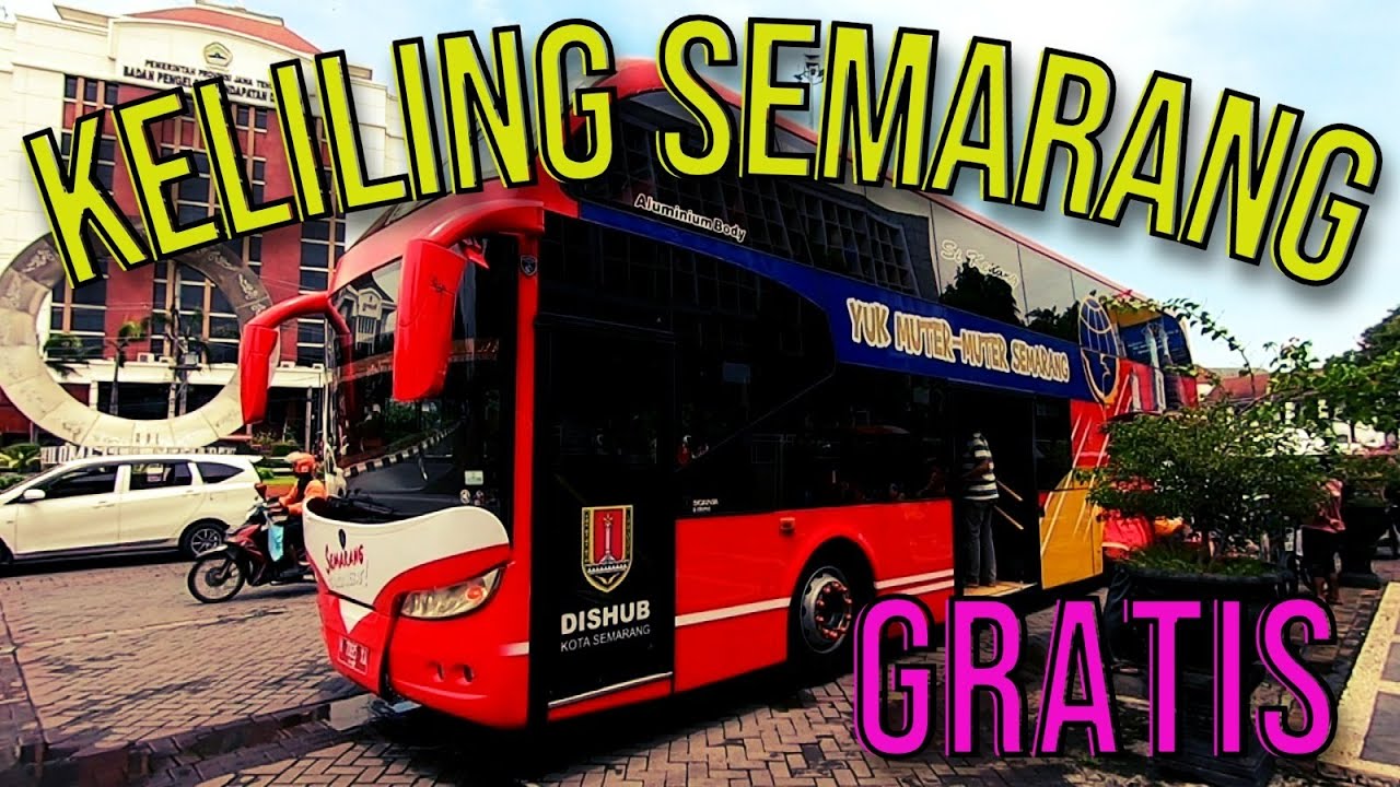 BUS TINGKAT KELILING SEMARANG GRATIS 2026