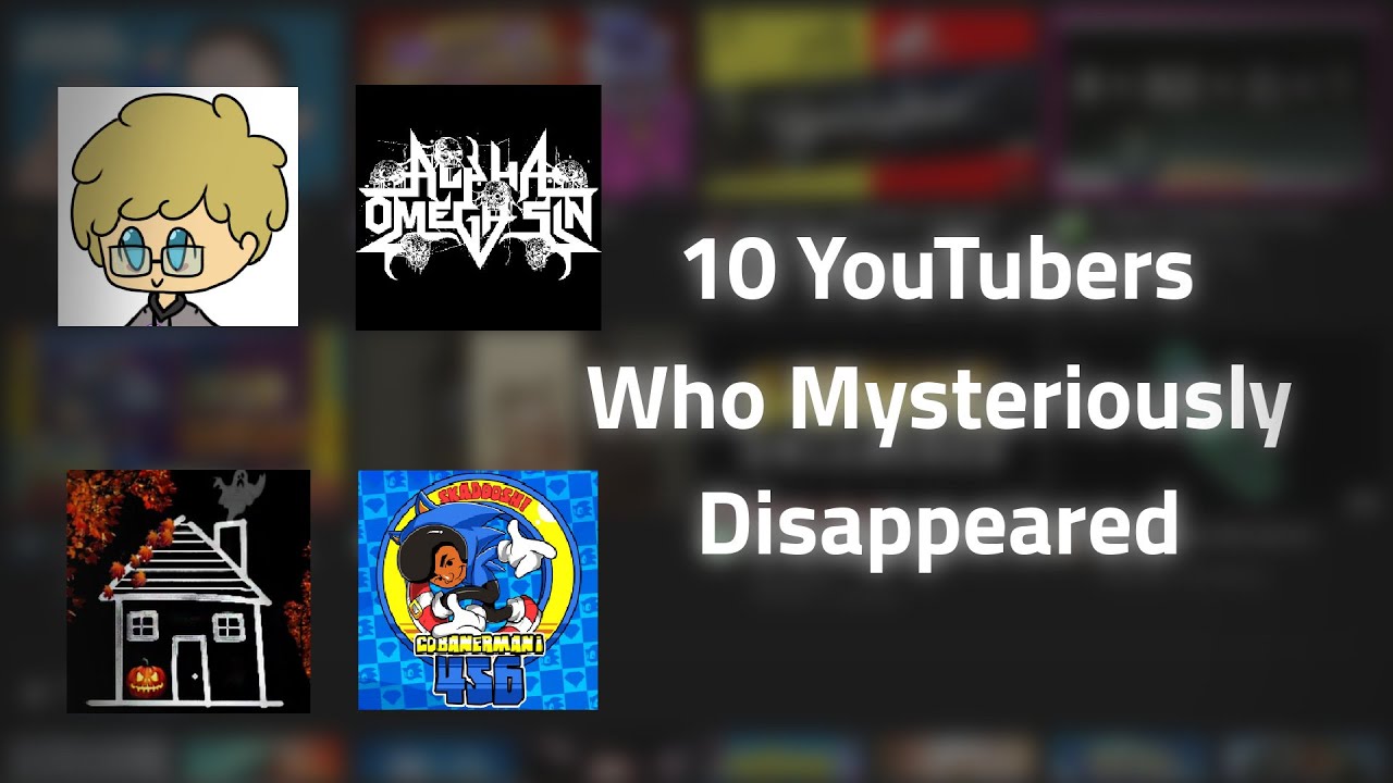 10 YouTubers Who Mysteriously Disappeared