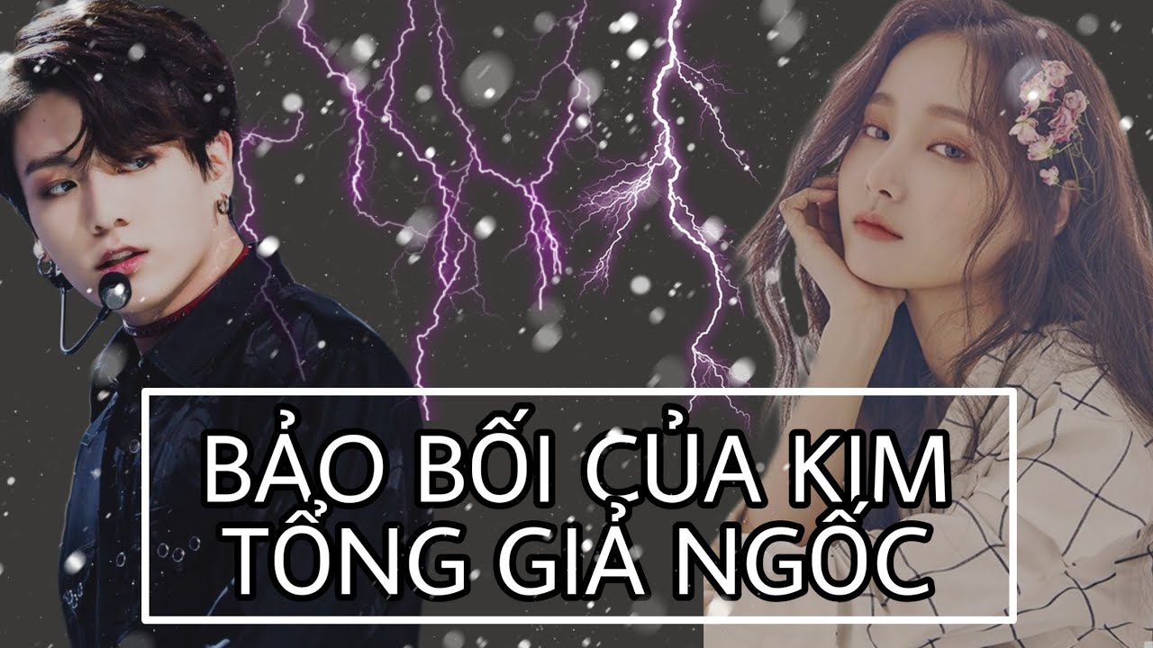 [Oneshort VKOOK] Bảo Bối Của Kim Tổng Giả Ngốc !! 💋  |HE|