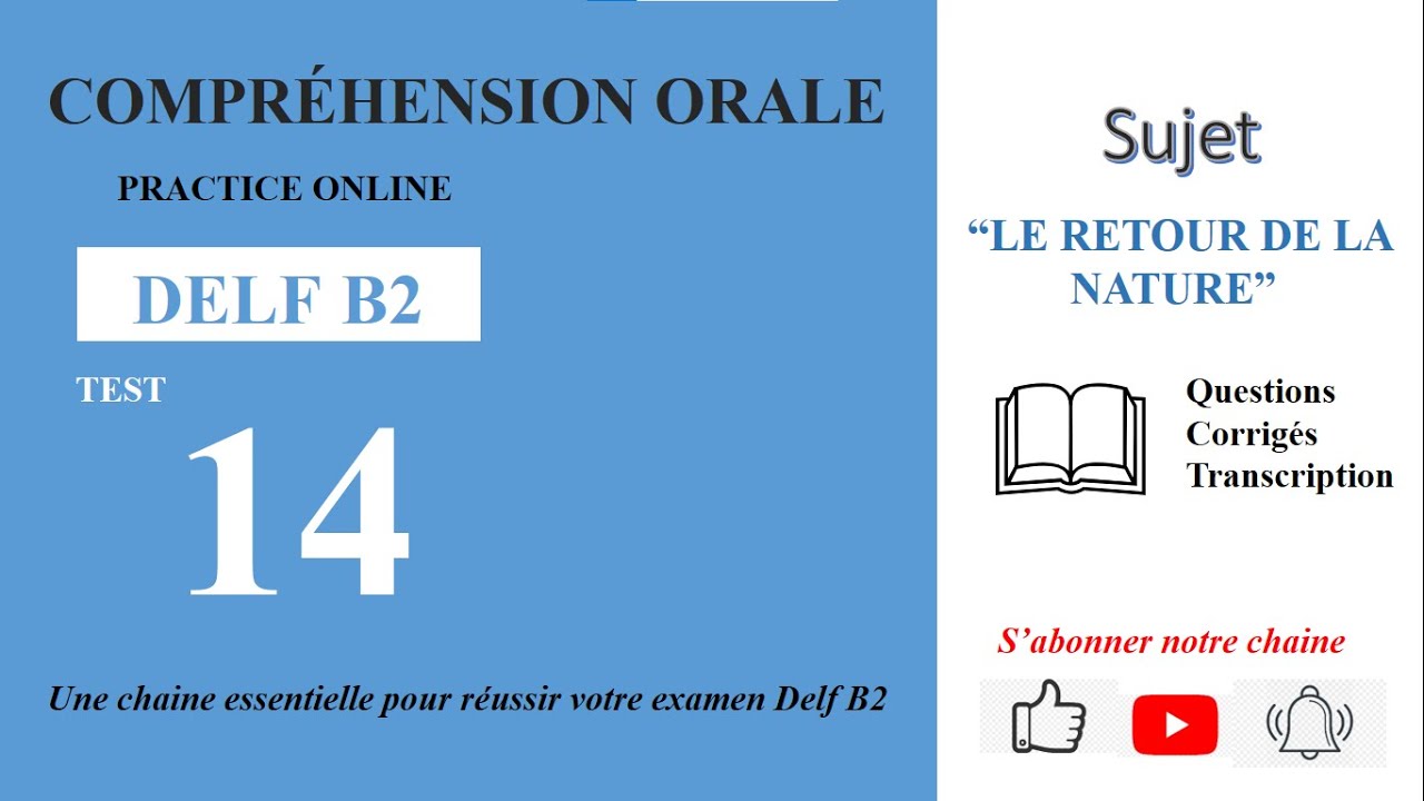 DELF B2 - Compréhension orale_Nouveau Format [Test 14] - LE RETOUR DE LA NATURE