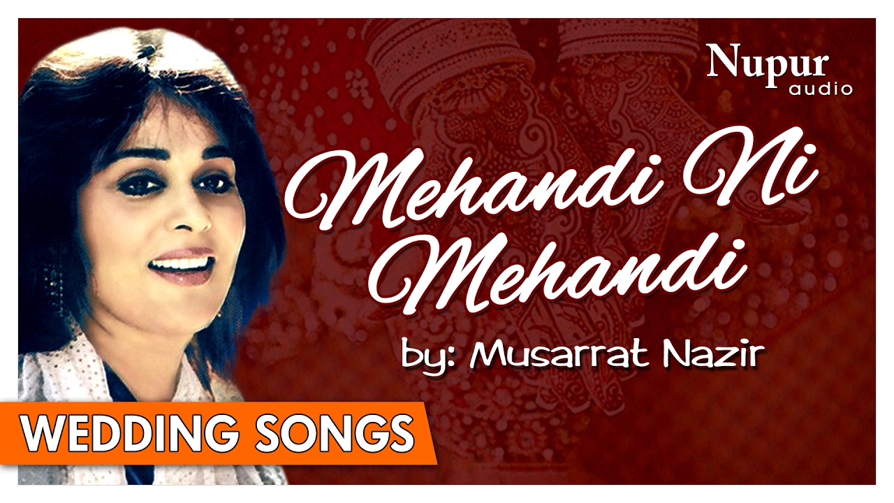 Mehandi Ni Mehandi | Musarrat Nazir | Folk Punjabi Wedding Songs | Nupur Audio