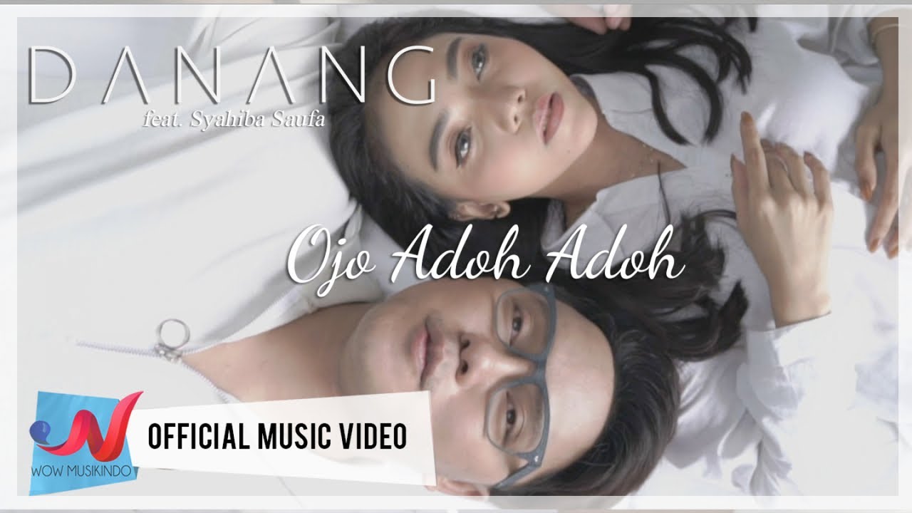 Danang Ft. Syahiba Saufa - Ojo Adoh Adoh (Official Music Video)