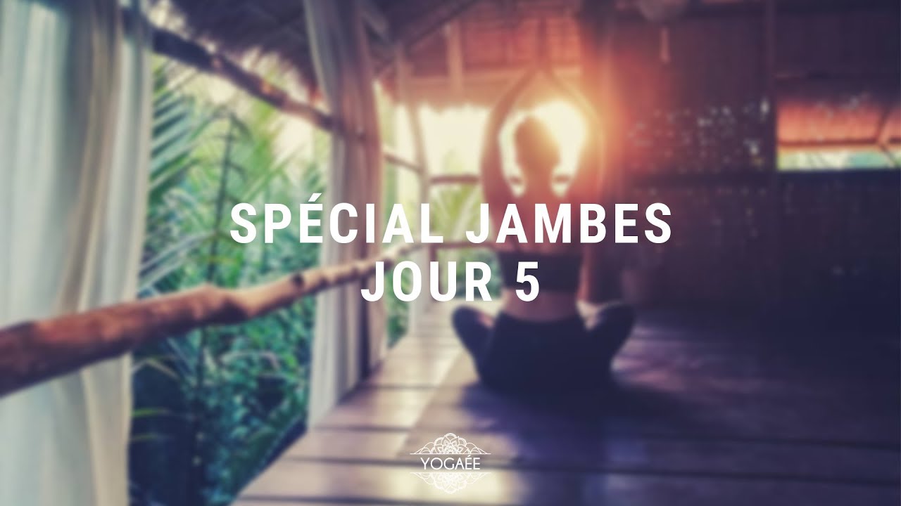 Réveil Yoga Challenge - Jour 5 - Spécial Jambes