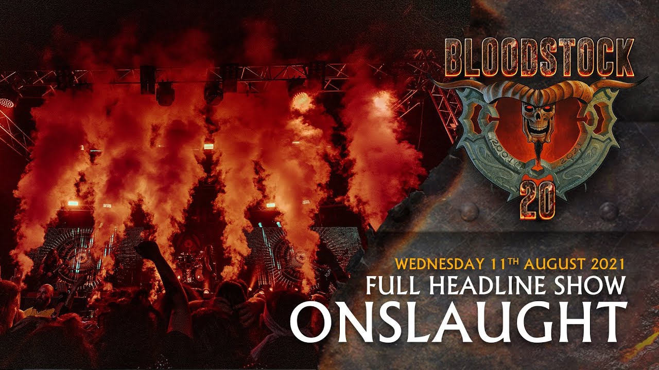 ONSLAUGHT - Live Headline Performance - Bloodstock 2021
