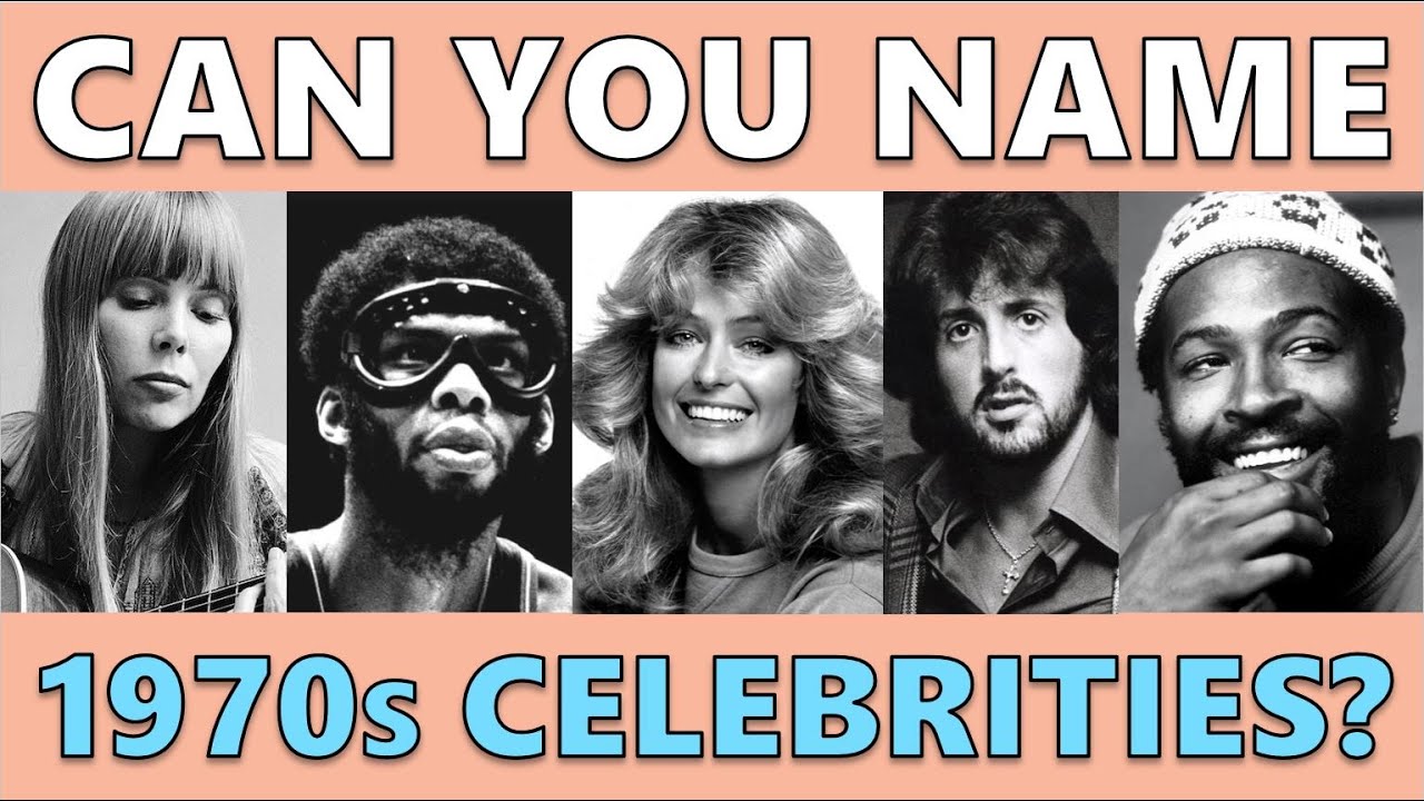 CAN YOU NAME THESE 1970s CELEBRITIES?