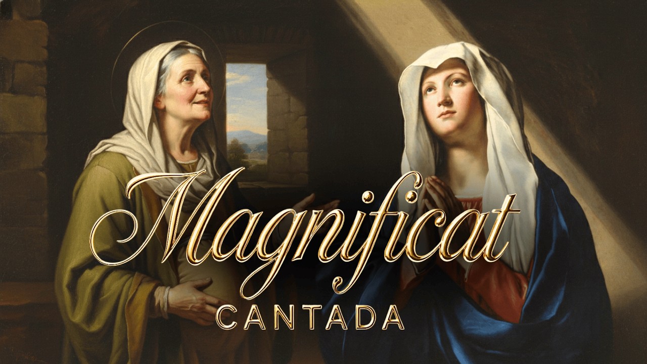 El Magnificat Cantado - La Oración de la Virgen María