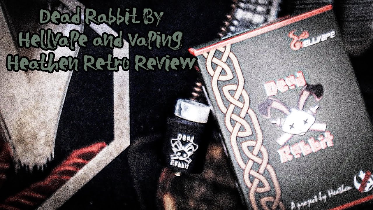 Dead Rabbit By Hellvape and Vaping Heathen Retro Review