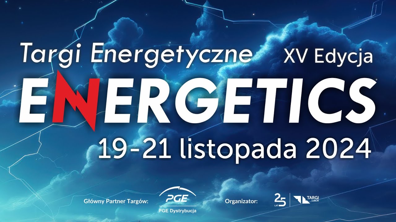 Relacja z XV jubileuszowej edycji Targ&oacute;w Energetycznych ENERGETICS