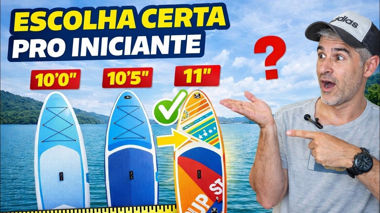 Qual Medida da Prancha de Stand up Paddle Para Iniciantes | Guia Simples 