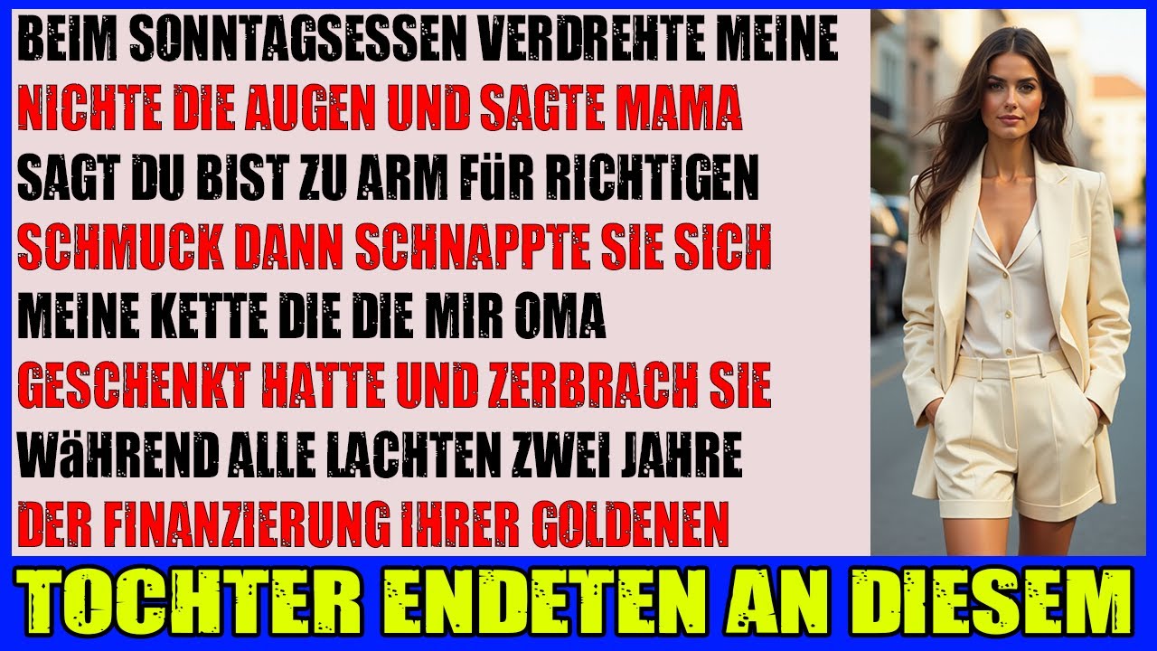 Beim Sonntagsessen sagte meine Nichte Mama meint, du bist zu arm für echten Schmuck