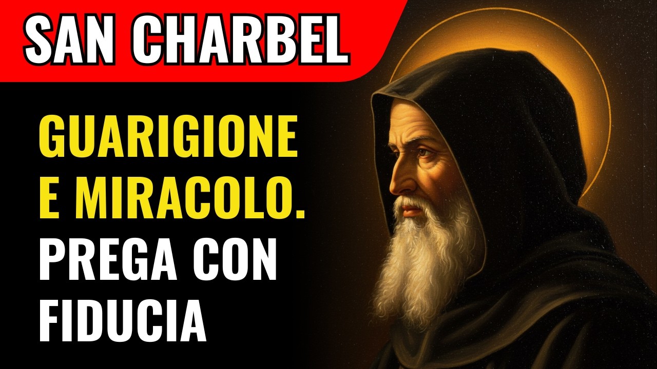 Preghiera A San Charbel Per Guarigione E Miracolo: Oggi Un Atto Di Fede Cambia La Tua Vita Subito