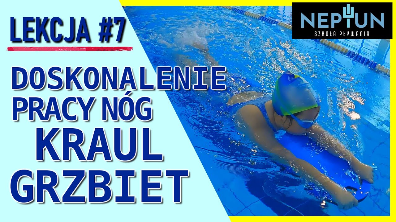 Doskonalenie pracy n&oacute;g do kraula i grzbietu - Lekcje pływania z Neptunem  Lekcja #7