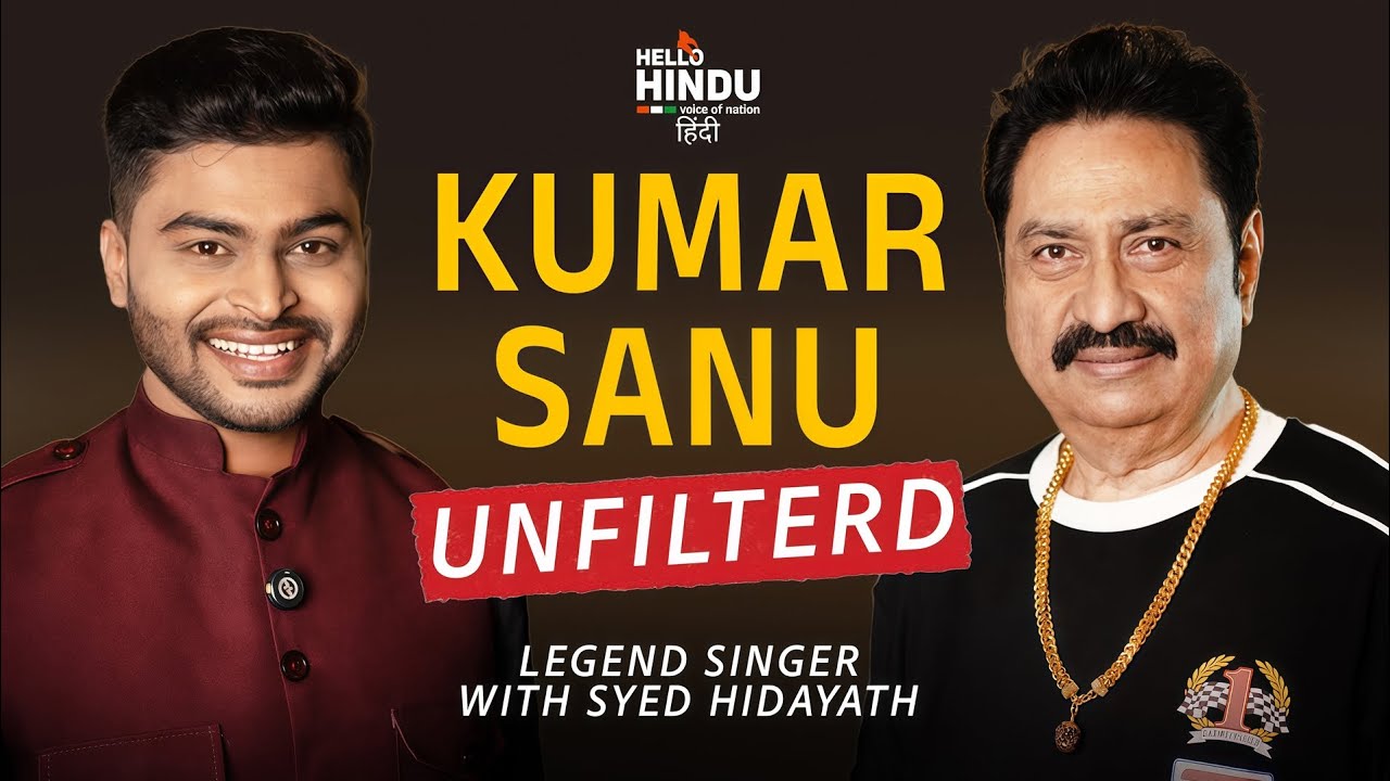 Singer Kumar Sanu Unfiltered Interview | Syed Hidayath Hello Hindu Hindi | 