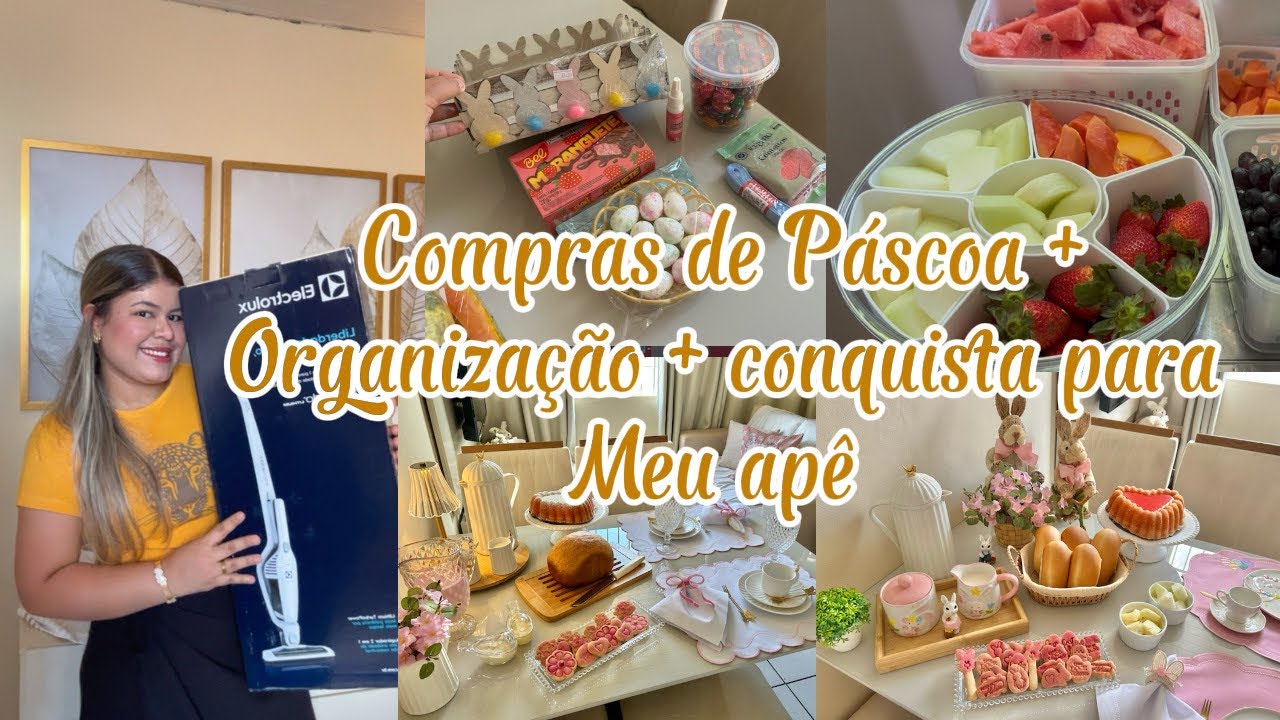 Compras de Páscoa + Organização + conquista para meu apê 😍