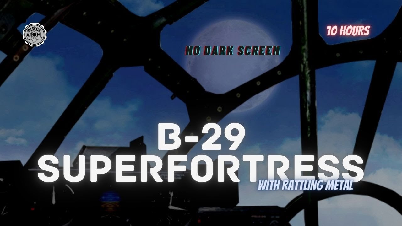 Relaxing Sleep Sounds: B-29 Bomber in Flight with Metal Rattling ⨀ Deep Sleep & Stress Relief