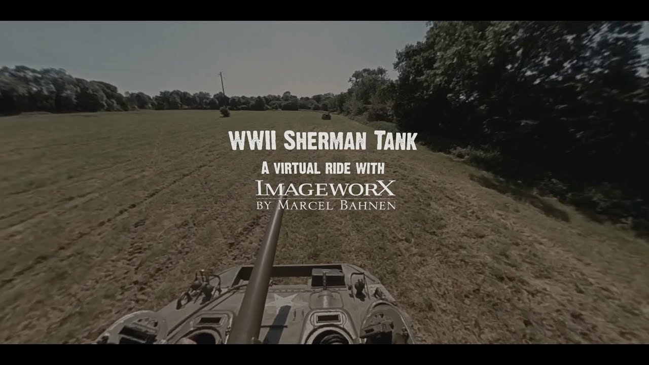 WWII US Sherman Tank: a virtual 360º ride with Marcel Bahnen, ImageworX.